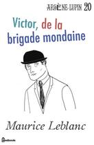 Couverture du livre « Victor, de la brigade mondaine » de Maurice Leblanc aux éditions 