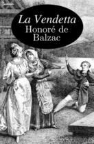 Couverture du livre « La Vendetta » de Honoré De Balzac aux éditions 