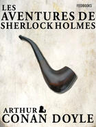 Couverture du livre « Les Aventures de Sherlock Holmes » de Arthur Conan Doyle aux éditions 