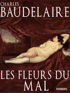 Couverture du livre « Les Fleurs du mal » de Charles Baudelaire aux éditions 