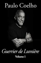 Couverture du livre « Guerrier De Lumière - Volume 1 » de Paulo Coelho aux éditions 