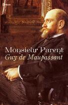 Couverture du livre « Monsieur Parent » de Guy de Maupassant aux éditions 