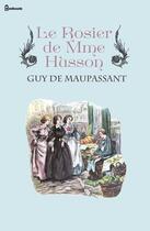Couverture du livre « Le Rosier de Mme Husson » de Guy de Maupassant aux éditions 