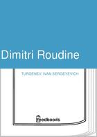 Couverture du livre « Dimitri Roudine » de Ivan Sergeyevich Turgenev aux éditions 