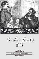 Couverture du livre « Contes divers 1882 » de Guy de Maupassant aux éditions 