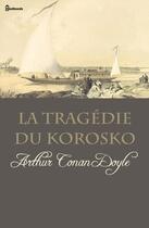Couverture du livre « La Tragédie du Korosko » de Arthur Conan Doyle aux éditions 