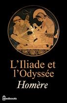Couverture du livre « L'Iliade et l'Odyssée » de Homere aux éditions 