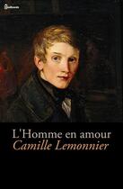Couverture du livre « L'Homme en amour » de Camille Lemonnier aux éditions 