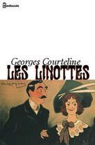 Couverture du livre « Les Linottes » de Georges Courteline aux éditions 