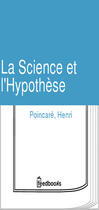 Couverture du livre « La Science et l'Hypothèse » de Henri Poincare aux éditions 