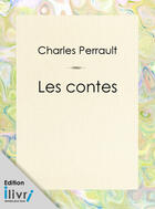 Couverture du livre « Les contes de Perrault » de Charles Perrault aux éditions 