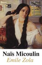 Couverture du livre « Naïs Micoulin » de Émile Zola aux éditions 