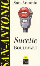 Couverture du livre « Sucette boulevard » de San-Antonio aux éditions Fleuve Noir