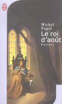 Couverture du livre « Le Roi D'Aout » de Michel Pagel aux éditions J'ai Lu
