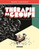 Couverture du livre « Thérapie de groupe T.1 ; l'étoile qui danse » de Manu Larcenet aux éditions Dargaud