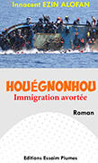 Couverture du livre « HOUÉGNONHOU, Immigration avortée » de Innoncent Ezin Alofan aux éditions Essaim Plumes