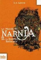 Couverture du livre « Le Monde de Narnia t.7 ; La Dernière Bataille » de Clive-Staples Lewis aux éditions Gallimard-jeunesse