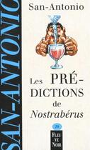 Couverture du livre « Les Prédictions de Nostrabérus » de San-Antonio aux éditions Fleuve Noir