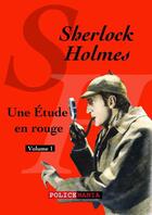 Couverture du livre « Une étude en rouge » de Arthur Conan Doyle aux éditions Police Mania