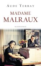 Couverture du livre « Madame Malraux » de Aude Terray aux éditions Grasset Et Fasquelle