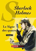 Couverture du livre « Le Signe des quatre » de Arthur Conan Doyle aux éditions Police Mania