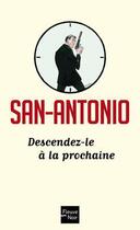 Couverture du livre « Descendez-le à la prochaine » de San-Antonio aux éditions Fleuve Noir