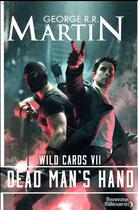 Couverture du livre « Wild Cards T. 7; Dead man's hand » de George R. R. Martin aux éditions J'ai Lu