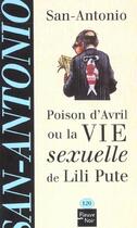 Couverture du livre « Poison d'avril ou la Vie sexuelle de Lili Pute » de San-Antonio aux éditions Fleuve Noir