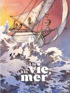 Couverture du livre « A la vie, à la mer Tome 1 » de Julie Ricosse aux éditions Dargaud