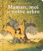 Couverture du livre « Maman, moi et notre arbre » de Chuck Groenink et Tanya Rosie aux éditions Milan