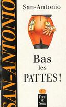 Couverture du livre « Bas les pattes ! » de San-Antonio aux éditions Fleuve Noir