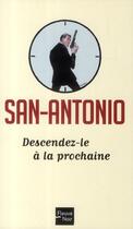 Couverture du livre « Descendez-le à la prochaine » de San-Antonio aux éditions Fleuve Noir