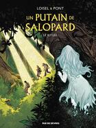 Couverture du livre « Un putain de salopard Tome 4 : Le rituel » de Olivier Pont et Regis Loisel et Francois Lapierre aux éditions Rue De Sevres