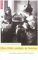 Couverture du livre « 1914-1918 : Combats De Femmes ; Les Femmes, Pilier De LEffort De Guerre » de Evelyne Morin-Rotureau aux éditions Autrement