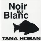 Couverture du livre « Noir sur blanc » de Hoban Tana aux éditions Kaleidoscope