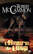 Couverture du livre « L'Heure du loup » de Robert McCammon aux éditions Milady Imaginaire