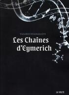 Couverture du livre « Les chaînes d'Eymerich » de Valerio Evangelisti aux éditions La Volte