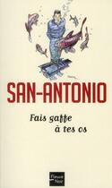 Couverture du livre « Fais gaffe à tes os » de San-Antonio aux éditions Fleuve Noir