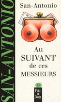 Couverture du livre « Au suivant de ces messieurs » de San-Antonio aux éditions Fleuve Noir