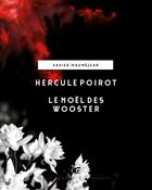 Couverture du livre « Hercule Poirot ; Le Noël des Wooster » de Xavier Maumejean aux éditions Moutons Electriques