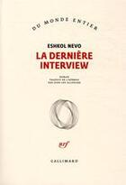 Couverture du livre « La dernière interview Nouv. La dernière interview » de Eshkol Nevo aux éditions 