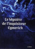 Couverture du livre « Le mystère de l'inquisiteur Eymerich » de Valerio Evangelisti aux éditions La Volte
