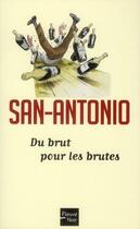 Couverture du livre « Du brut pour les brutes » de San-Antonio aux éditions Fleuve Noir