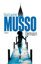 Couverture du livre « Demain » de Guillaume Musso aux éditions Xo