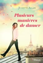 Couverture du livre « Plusieurs manieres de danser » de Juliette Allais aux éditions Eyrolles