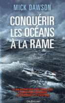 Couverture du livre « Conquérir les oceans à la rame » de Mick Dawson aux éditions City