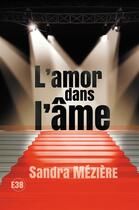Couverture du livre « L'amor dans l'ame » de Meziere Sandra aux éditions Editions Du 38