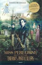 Couverture du livre « Miss Peregrine et les enfants particuliers tome 1 » de Ransom Riggs aux éditions Bayard Jeunesse