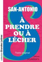 Couverture du livre « À prendre ou à lécher » de San-Antonio aux éditions Ligaran