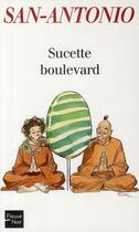 Couverture du livre « Sucette boulevard » de San-Antonio aux éditions Fleuve Noir